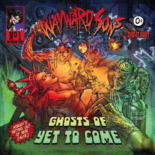 WAYWARD SONS – GHOST OF YET TO COME