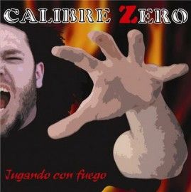 CALIBRE ZERO – JUGANDO CON FUEGO