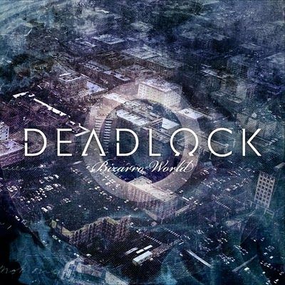 DEADLOCK – BIZARRO WORLD