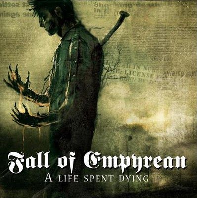 FALL OF EMPYREAN – A LIFE SPENT DYING