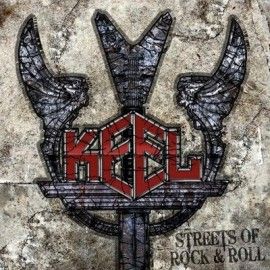 KEEL – STREETS OF ROCK & ROLL