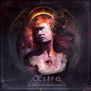 OESTRE – LA DERNIÈRE REINASSANCE