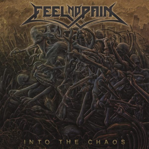 Feel No Pain – Into The Chaos
