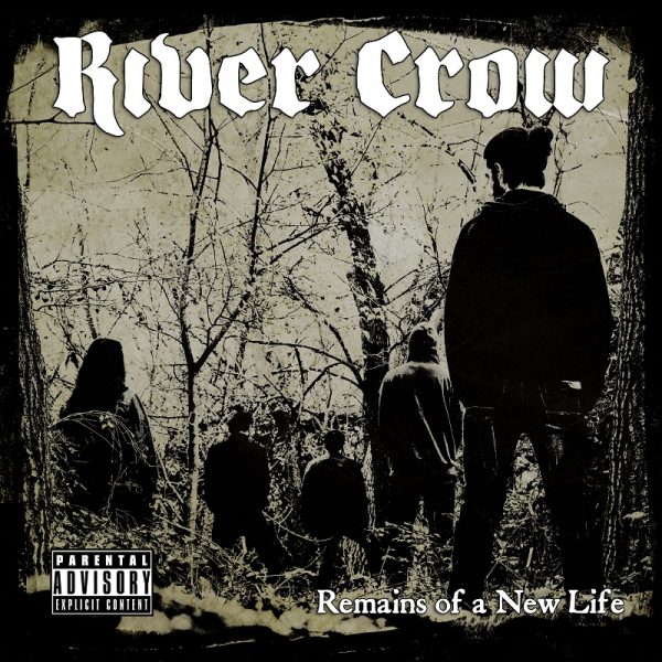 River Crow – Remains Of A New Life