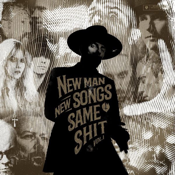 Me And That Man – New Man, New Songs, Same Shit Vol. I