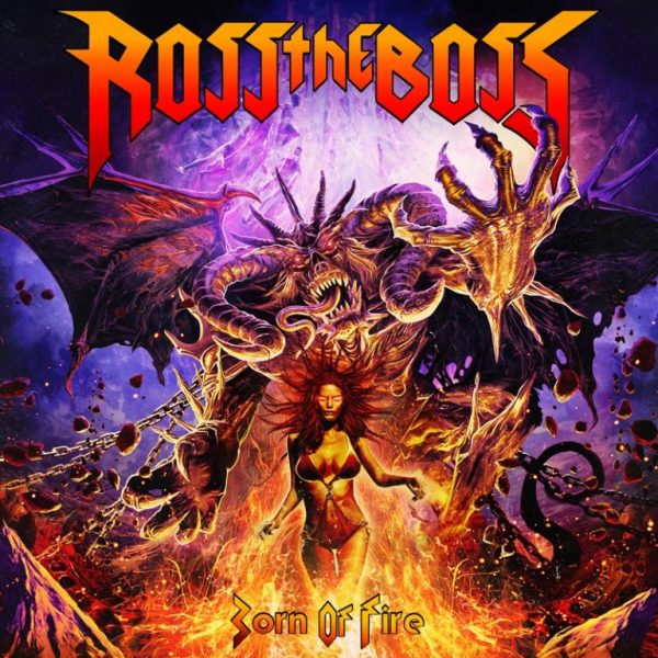 Ross the Boss – Born of Fire