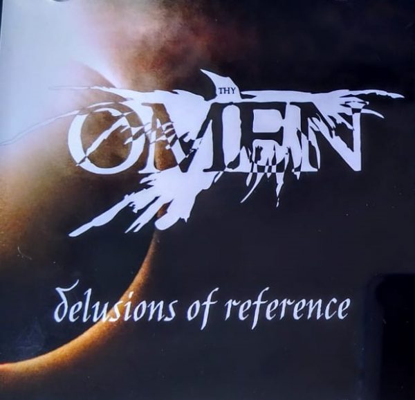 Thy Omen – Delusions of reference
