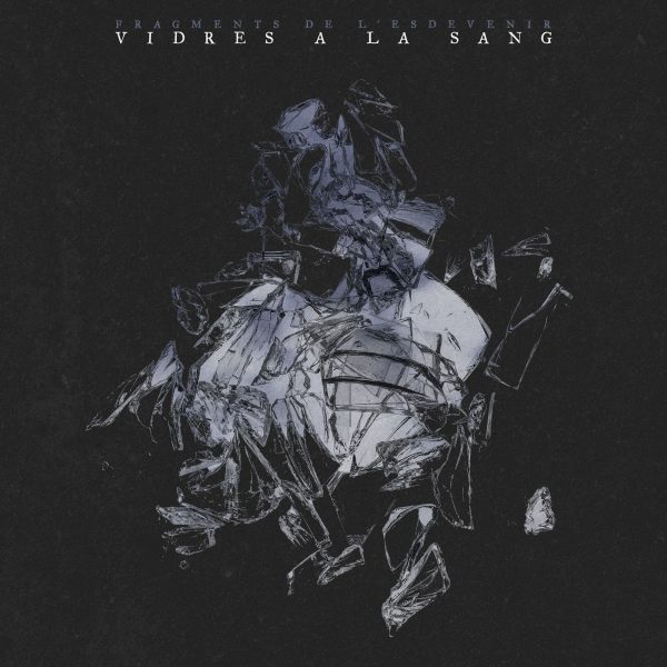 Vidres A La Sang -Fragments De L’esdevenir