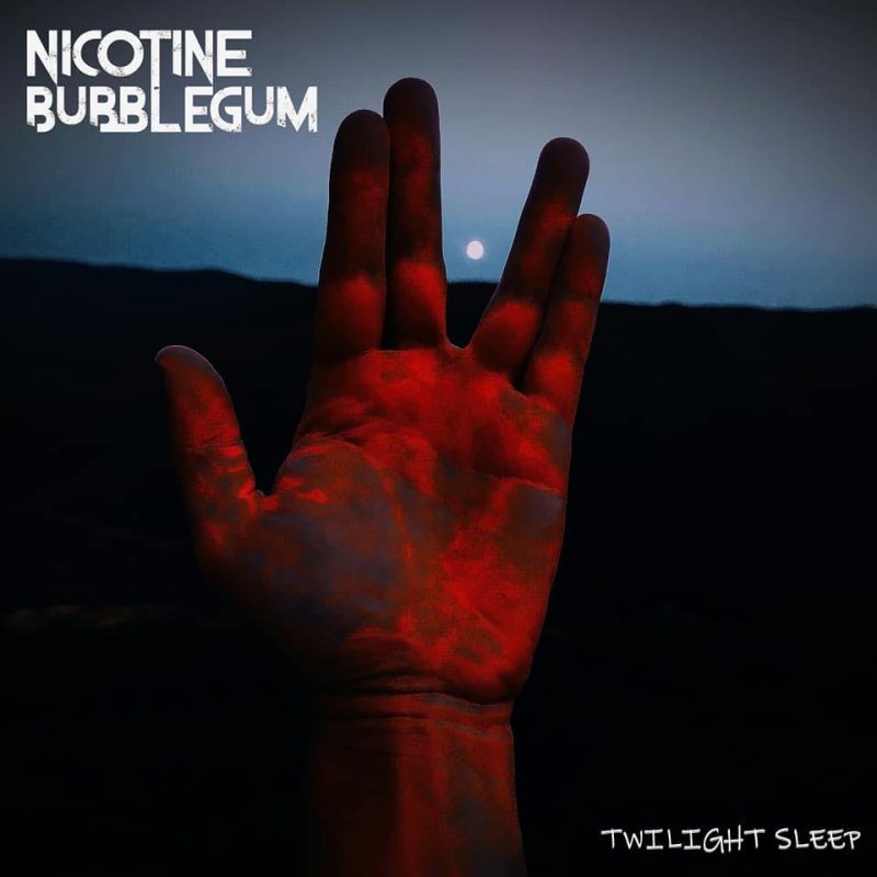 Nicotine Bubblegum – Twilight sleep