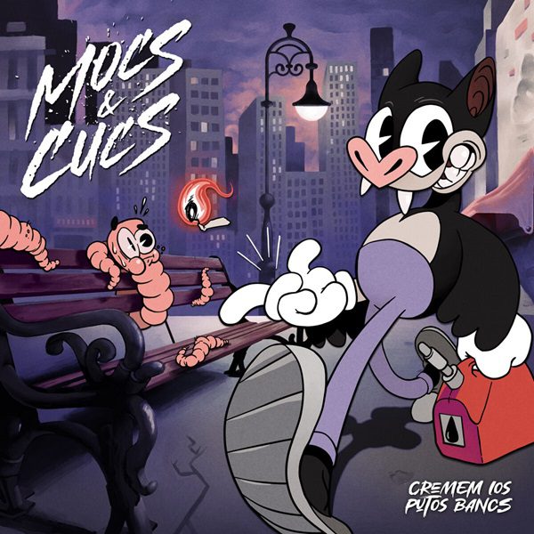 Mocs & Cucs – Cremen Los Putos Bancs