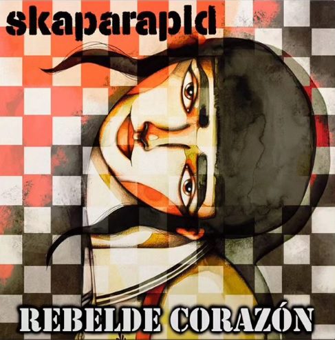 Skaparapid – Rebelde Corazón