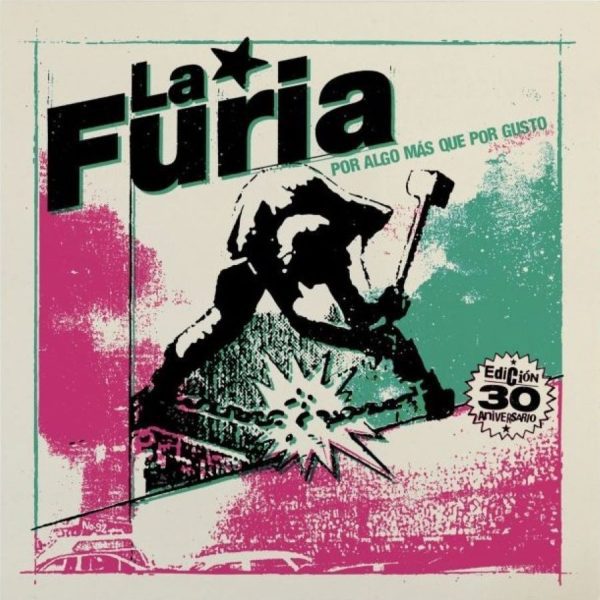 La Furia – Por Algo Más Que Por Gusto