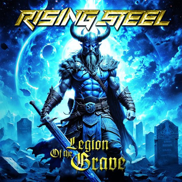 Rising Steel – Legion Of The Grave