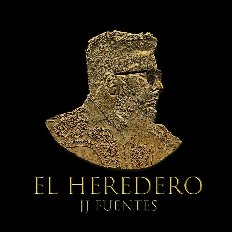 JJ Fuentes – El Heredero