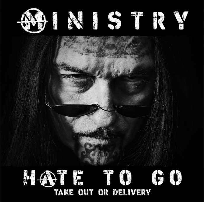 Ministry – Hate To Go – Take Out Or Delivery