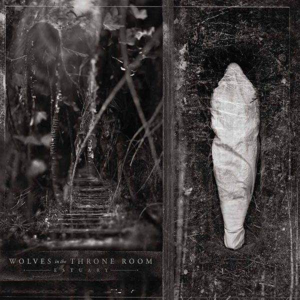 Wolves in the Throne Room – Estuary